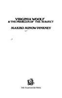 Front cover of Virginia Woolf & the problem of the subject by Makiko Minow-Pinkney