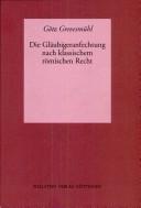 Front cover of Die Gl aubigeranfechtungen nach klassischem r omischen Recht by G otz Grevesm uhl