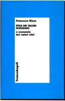 Cover of Etica dei valori economici, o Economia dei valori etici by Francesco Rizzo