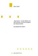 Front cover of "Big Science" und der Mythos von der Ehrlichkeit und Ehrenhaftigkeit der Wissenschaftler by Heinz David