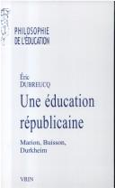 Cover of Une éducation républicaine by Eric Dubreucq
