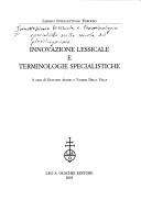 Front cover of Innovazione lessicale e terminologie specialistiche by Innovazione lessicale e terminologie specialistiche nella società del plurilinguismo (2002 Rome, Italy)