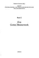 Cover of Eva, Gottes Meisterwerk (Archiv für philosophie- und theologiegeschichtliche Frauenforschung) by Elisabeth Gössmann