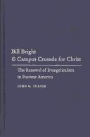 Front cover of Bill Bright & Campus Crusade for Christ by John G. Turner