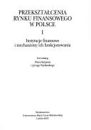 Front cover of Przeksztalcenia rynku finansowego w Polsce. Tomy I-II by Piotr Karpuś