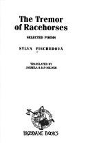 Front cover of The tremor of racehorses by Sylva Fischerová