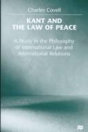 Front cover of Kant and the law of peace by Charles Covell