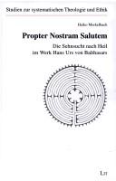 Front cover of Propter nostram salutem: die Sehnsucht nach Heil im Werk von Hans Urs Balthasars by Heiko Merkelbach