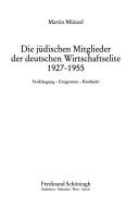 Front cover of Die j udischen Mitglieder der deutschen Wirtschaftselite 1927 - 1955: Verdr angung - Emigration - R uckkehr by Martin M unzel