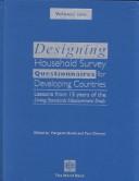 Front cover of Designing household survey questionnaires for developing countries : lessons from 15 years of the living standards measurement study by Margaret E. Grosh