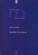 Cover of Tertullian the African by David E. Wilhite