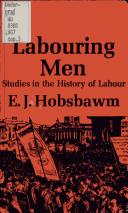 Cover of Labouring men by Eric Hobsbawm