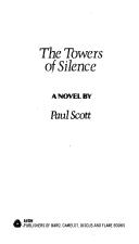Front cover of The towers of silence by Paul Scott