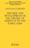 Cover of The rise and development of the theory of series up to the early 1820s by Ferraro, Giovanni