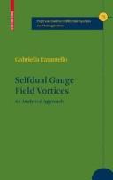 Front cover of Selfdual gauge field vortices by Gabriella Tarantello