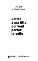 Front cover of Lettre à ma fille qui veut porter le voile by Leïla Djitli