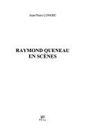 Front cover of Raymond Queneau en scènes by Jean-Pierre Longre