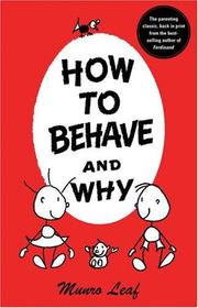 Cover of How to behave and why by Munro Leaf