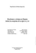 Front cover of Musulmanes y cristianos en Hispania durante las conquistas de los siglos XII y XIII by Miquel Barceló