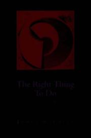 Front cover of The right thing to do by James Rachels