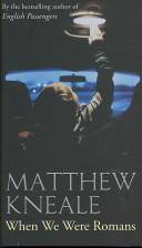 Cover of When we were Romans by Matthew Kneale