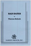 Cover of Bad dates by Theresa Rebeck