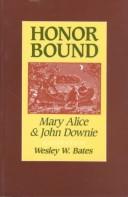 Cover of Honor bound by Mary Alice Downie