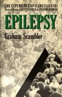 Cover of Epilepsy (Experience of Illness) by Graham Scambler