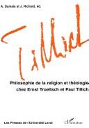 Front cover of Philosophie de la religion et théologie chez Ernst Troeltsch et Paul Tillich by Alfred Dumais
