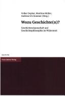 Cover of Wozu Geschichte(n)?: Geschichtswissenschaft und Geschichtsphilosophie im Widerstreit by Volker Depkat