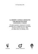 Front cover of La misi©đn cat©đlica durante los siglos XVI-XVII by Franz Helm