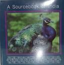 Front cover of A sourcebook of India by Roxanne Madryga