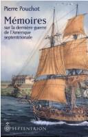 Cover of Mémoires sur la dernière guerre de l'Amérique septentrionale, entre la France et l'Angleterre by Pierre Pouchot