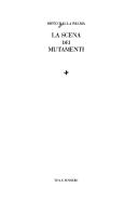 Front cover of La scena dei mutamenti by Sisto Dalla Palma