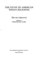 Front cover of The study of American Indian religions by Åke Hultkrantz