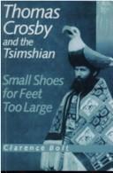 Front cover of Thomas Crosby and the Tsimshian by Clarence R. Bolt