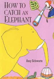 Cover of How to catch an elephant by Amy Schwartz