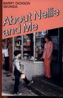 Cover of About Nellie and Me by Barry Dickson