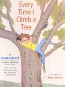 Front cover of Every time I climb a tree by David Thompson Watson McCord
