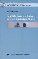 Front cover of Gestorte Kommunikation im amerikanischen Drama by Marion Hebach