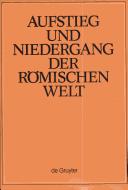 Front cover of Aufstieg und Niedergang der römischen Welt by Hildegard Temporini