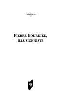 Front cover of Pierre Bourdieu, illusionniste by Louis Gruel