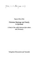 Front cover of Christian marriage and family in Igboland: a study of the conflict between Igbo culture and Christianity by Eugene Ebere Dike