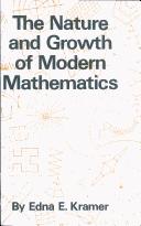 Front cover of The nature and growth of modern mathematics by Edna E. Kramer