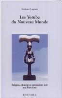 Front cover of Les Yoruba du nouveau monde by Stefania Capone