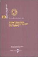 Front cover of Debates acerca de la antropología del tiempo by Eliseu Carbonell Camós