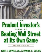 Front cover of The prudent investor's guide to beating Wall Street at its own game by John J. Bowen