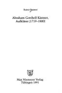 Front cover of Abraham Gotthelf Kästner, Aufklärer (1719-1800) by Rainer Baasner