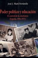 Front cover of Poder político y educación by José J. Martí Ferrándiz