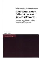 Cover of Twentieth century ethics of human subjects research by Volker Roelcke
